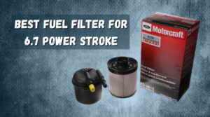 Best Fuel Filter For 6.7 Power Stroke